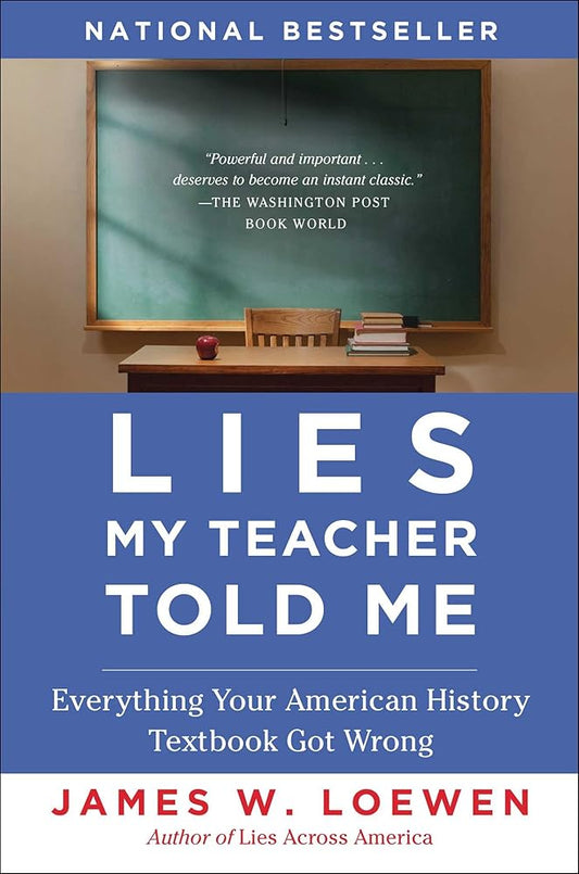 Lies My Teacher Told Me: Everything Your American History Textbook Got Wrong cover image