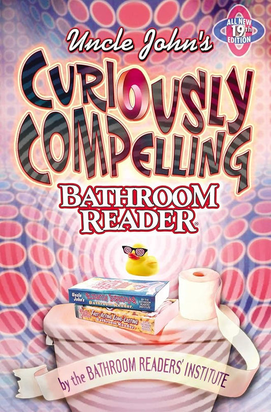 Uncle John's Curiously Compelling Bathroom Reader (Uncle John's Bathroom Reader Annual) cover image